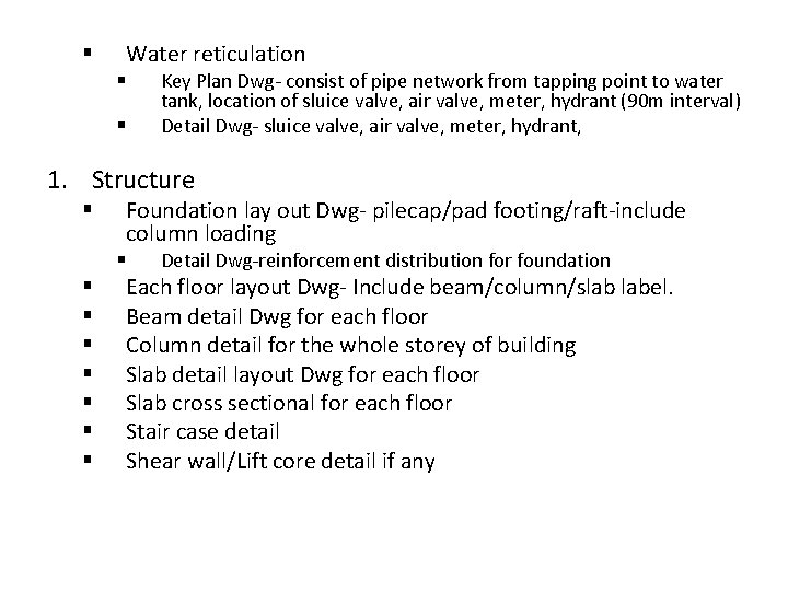 Water reticulation § § § Key Plan Dwg- consist of pipe network from tapping