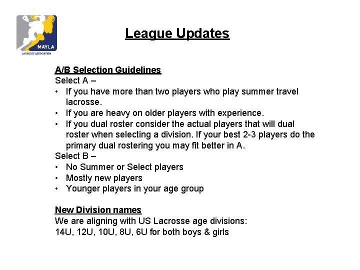 League Updates A/B Selection Guidelines Select A – • If you have more than