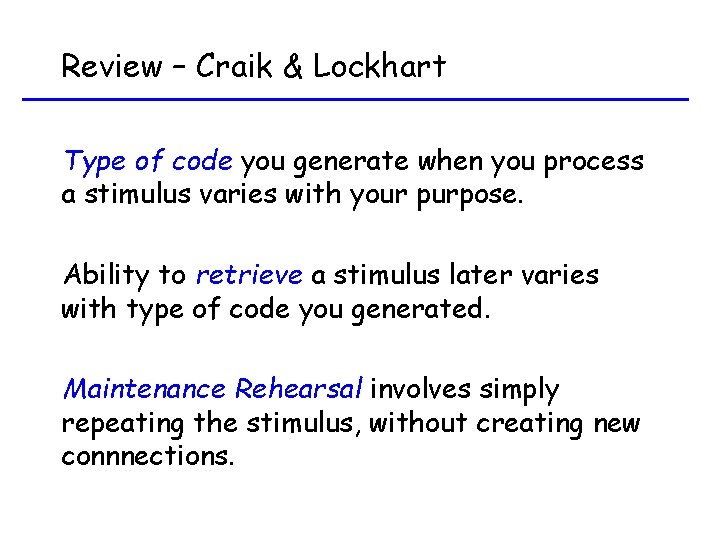 Review – Craik & Lockhart Type of code you generate when you process a