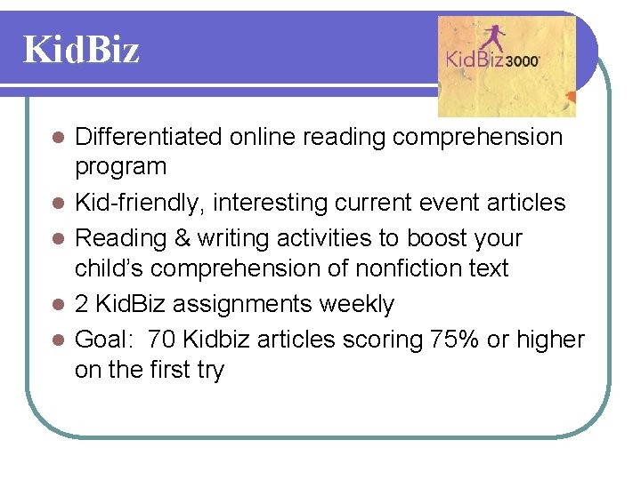 Kid. Biz l l l Differentiated online reading comprehension program Kid-friendly, interesting current event