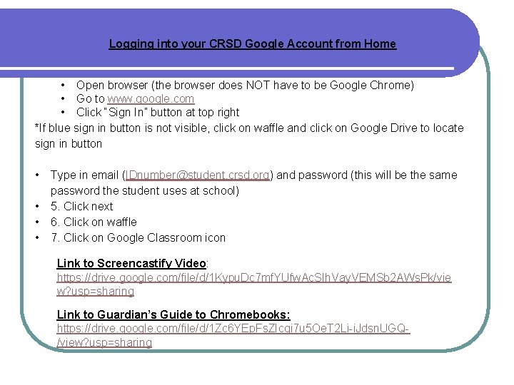 Logging into your CRSD Google Account from Home • Open browser (the browser does