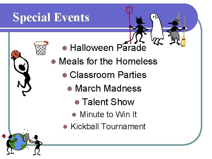 Special Events l Halloween Parade l Meals for the Homeless l Classroom Parties l