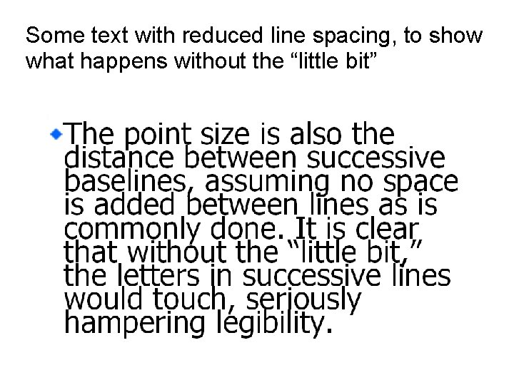 Some text with reduced line spacing, to show what happens without the “little bit”