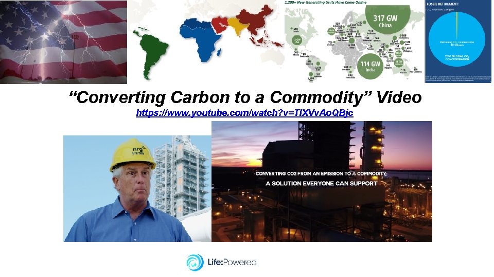 “Converting Carbon to a Commodity” Video https: //www. youtube. com/watch? v=TIXVv. Ao. QBjc 