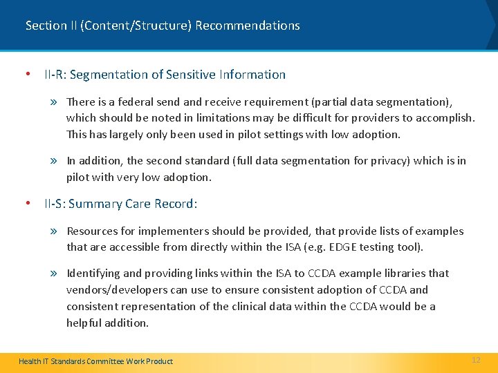 Section II (Content/Structure) Recommendations • II-R: Segmentation of Sensitive Information » There is a