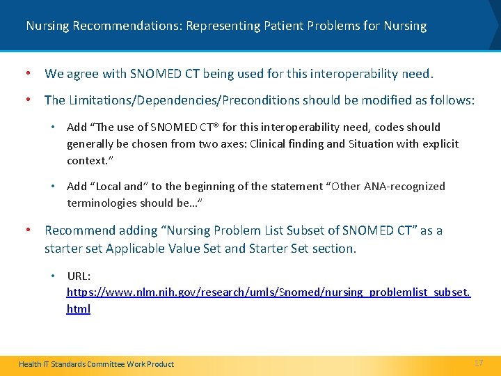 Nursing Recommendations: Representing Patient Problems for Nursing • We agree with SNOMED CT being