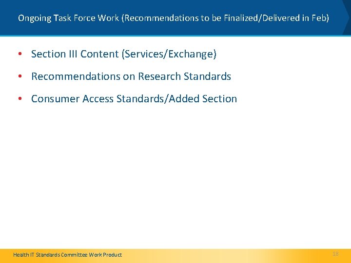 Ongoing Task Force Work (Recommendations to be Finalized/Delivered in Feb) • Section III Content