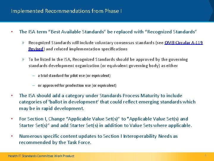 Implemented Recommendations from Phase I • The ISA term “Best Available Standards” be replaced