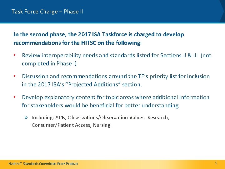 Task Force Charge – Phase II In the second phase, the 2017 ISA Taskforce