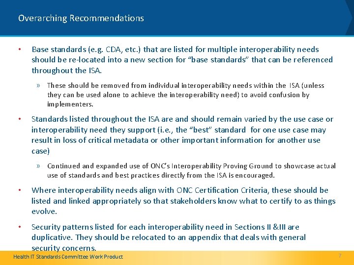 Overarching Recommendations • Base standards (e. g. CDA, etc. ) that are listed for