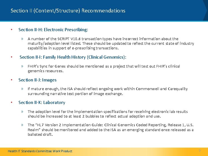 Section II (Content/Structure) Recommendations • Section II-H: Electronic Prescribing: » A number of the