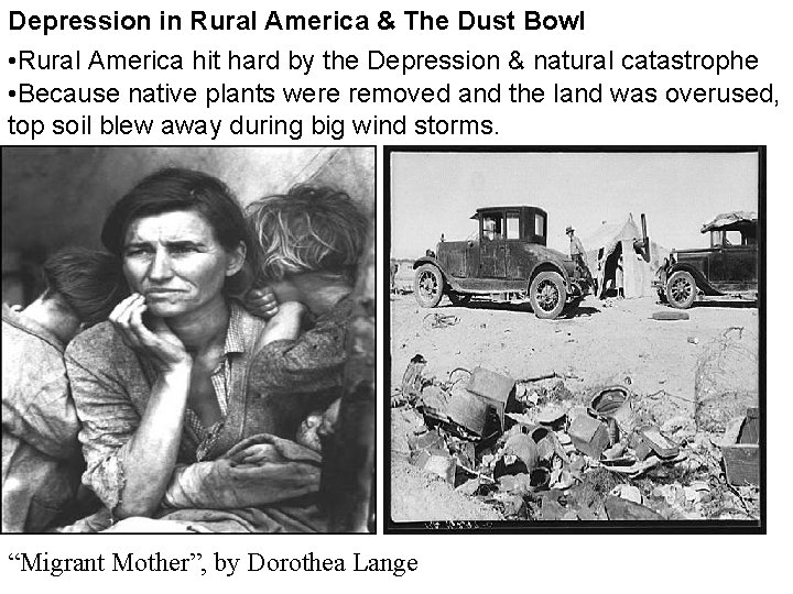 Depression in Rural America & The Dust Bowl • Rural America hit hard by
