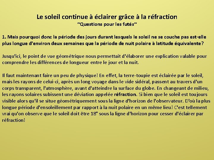 Le soleil continue à éclairer grâce à la réfraction ~Questions pour les futés~ 1.