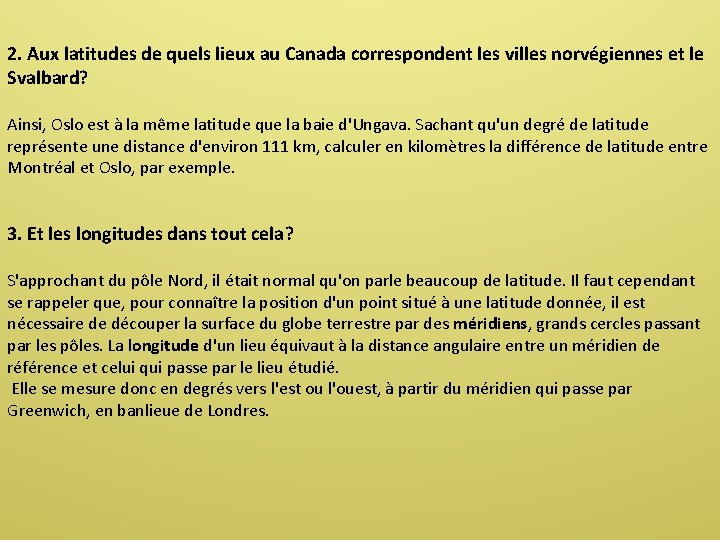 2. Aux latitudes de quels lieux au Canada correspondent les villes norvégiennes et le