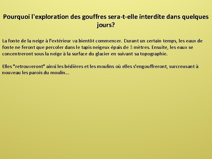 Pourquoi l'exploration des gouffres sera-t-elle interdite dans quelques jours? La fonte de la neige