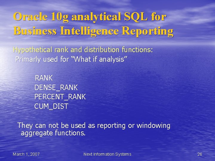 Oracle 10 g analytical SQL for Business Intelligence Reporting Hypothetical rank and distribution functions: Oracle 10 g analytical SQL for Business Intelligence Reporting Hypothetical rank and distribution functions: