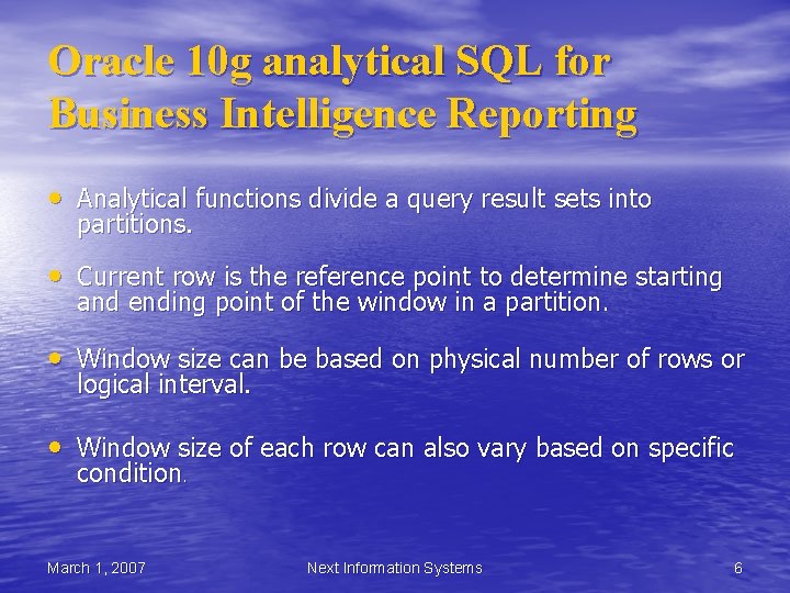 Oracle 10 g analytical SQL for Business Intelligence Reporting • Analytical functions divide a Oracle 10 g analytical SQL for Business Intelligence Reporting • Analytical functions divide a
