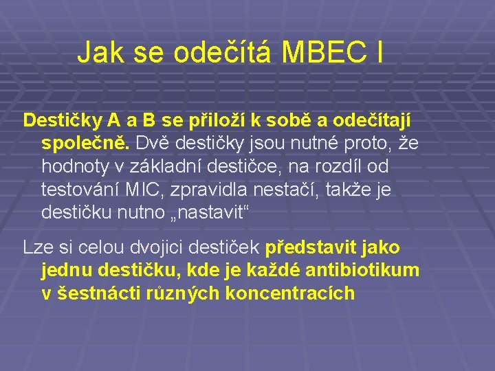 Jak se odečítá MBEC I Destičky A a B se přiloží k sobě a