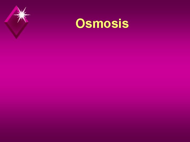 Osmosis 