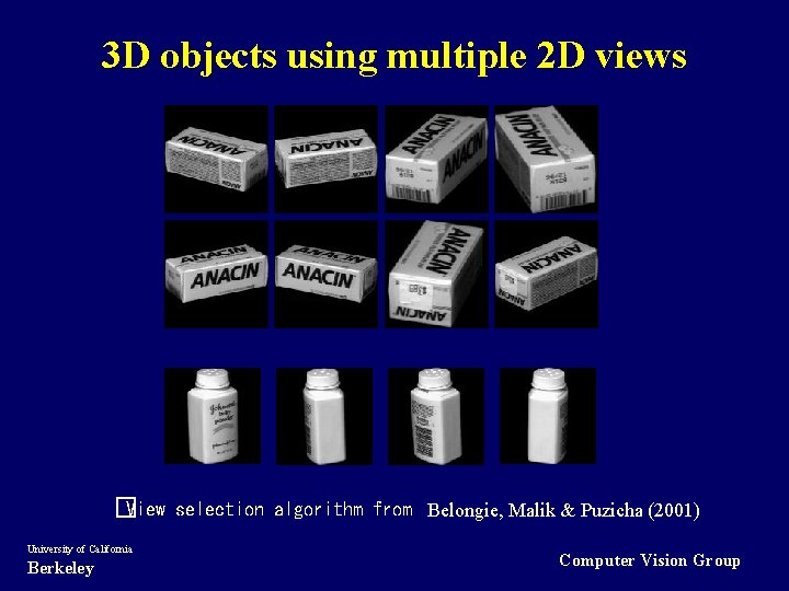 3 D objects using multiple 2 D views � View University of California Berkeley