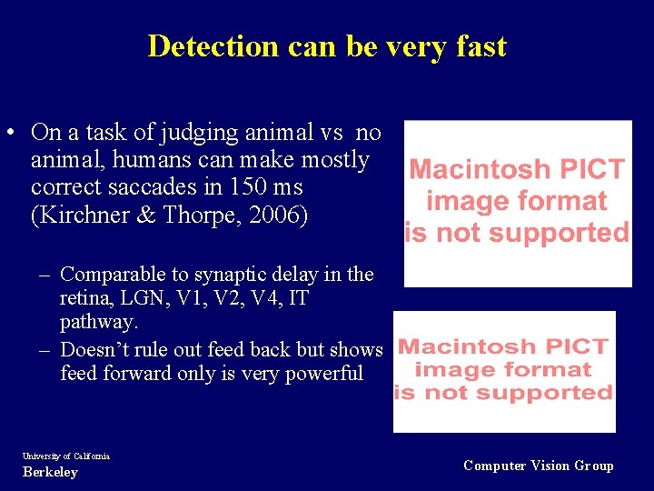 Detection can be very fast • On a task of judging animal vs no