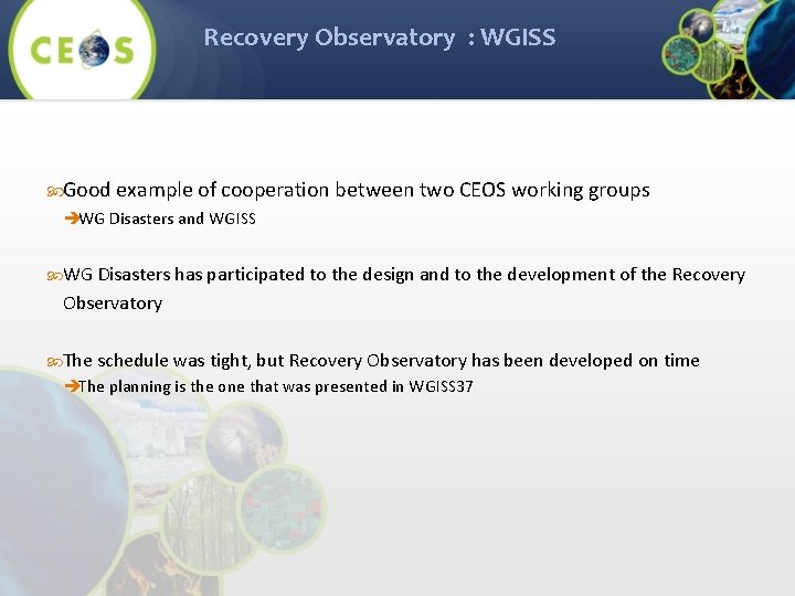 Recovery Observatory : WGISS Good example of cooperation between two CEOS working groups èWG