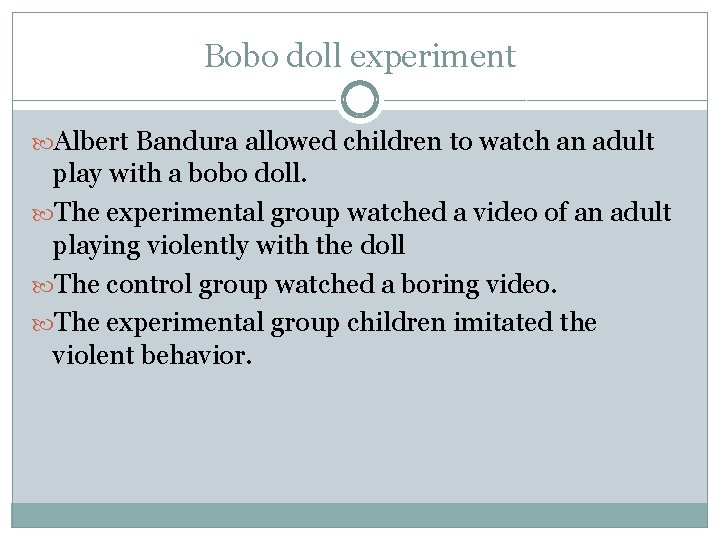 Bobo doll experiment Albert Bandura allowed children to watch an adult play with a
