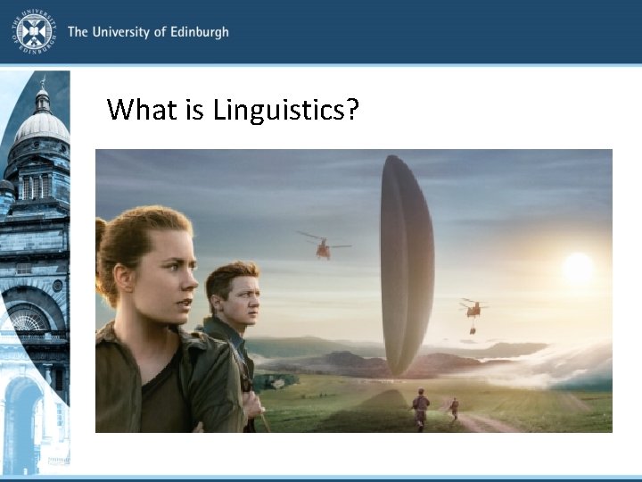What is Linguistics? 
