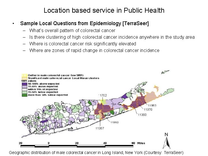 Location based service in Public Health • Sample Local Questions from Epidemiology [Terra. Seer]