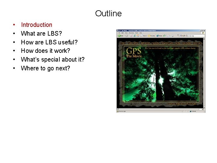 Outline • • • Introduction What are LBS? How are LBS useful? How does