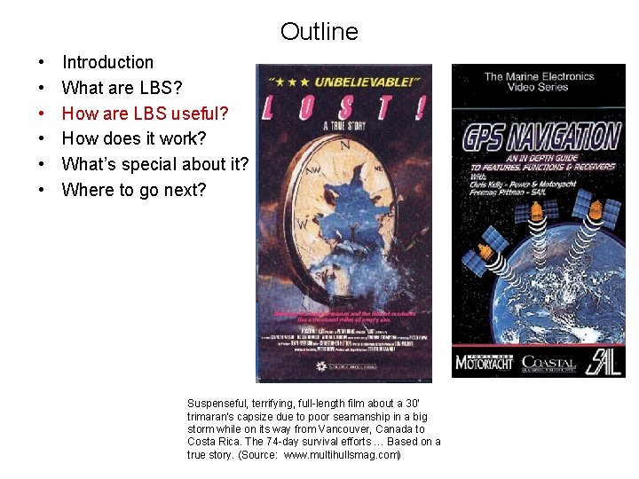 Outline • • • Introduction What are LBS? How are LBS useful? How does