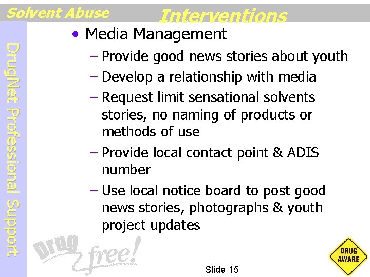 Solvent Abuse Interventions D r u g N e t P r o f