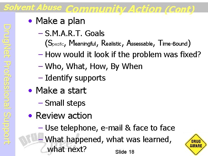 Solvent Abuse Community Action (Cont) D r u g N e t P r