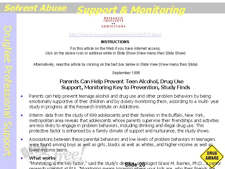 Solvent Abuse Support & Monitoring D r u g N e t P r
