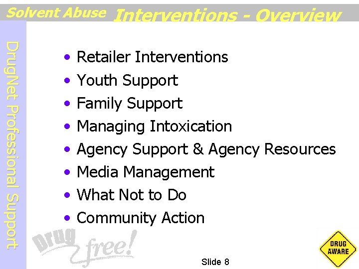 Solvent Abuse D r u g N e t P r o f e