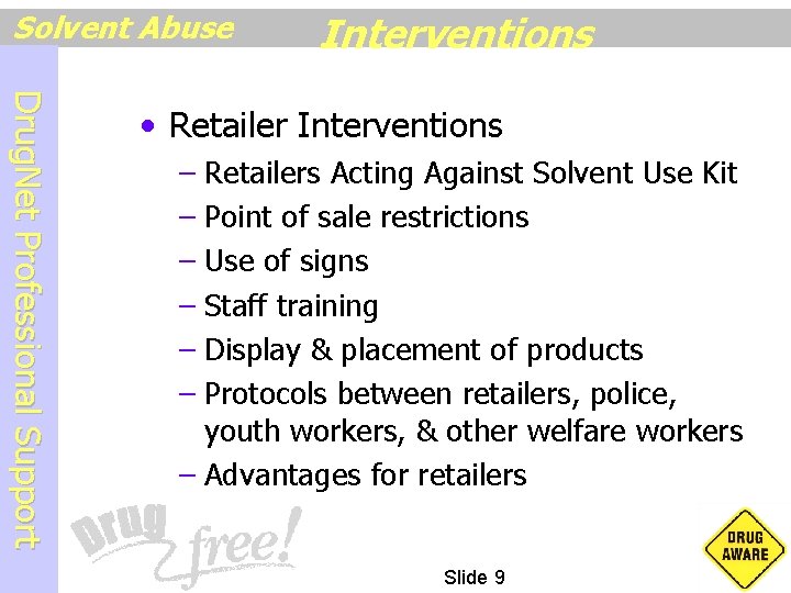 Solvent Abuse Interventions D r u g N e t P r o f