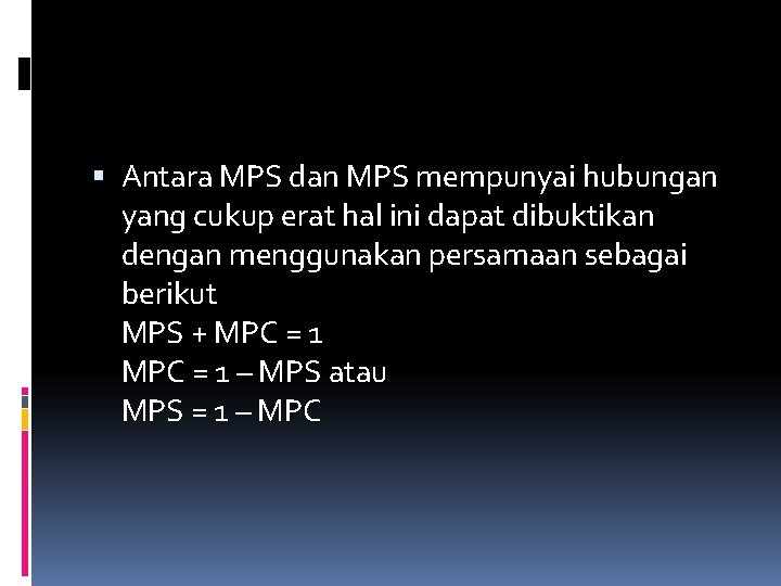  Antara MPS dan MPS mempunyai hubungan yang cukup erat hal ini dapat dibuktikan