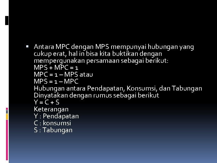  Antara MPC dengan MPS mempunyai hubungan yang cukup erat, hal in bisa kita