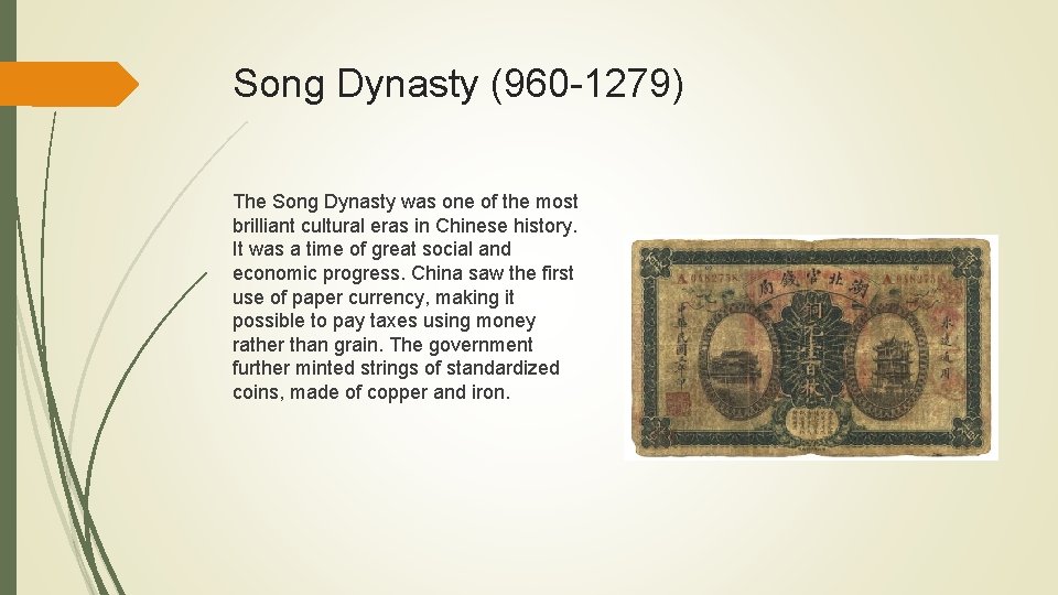 Song Dynasty (960 -1279) The Song Dynasty was one of the most brilliant cultural