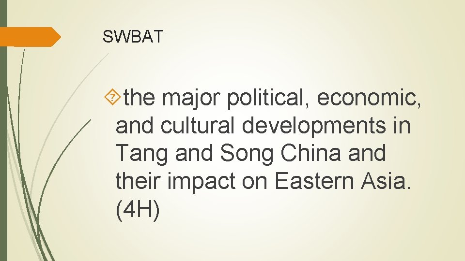 SWBAT the major political, economic, and cultural developments in Tang and Song China and