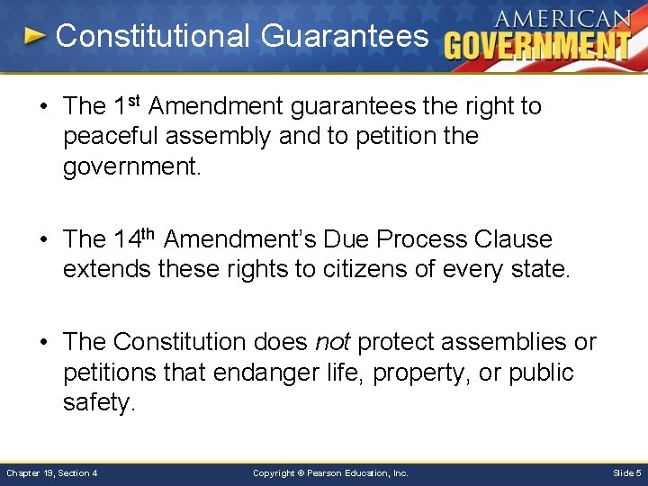 Constitutional Guarantees • The 1 st Amendment guarantees the right to peaceful assembly and