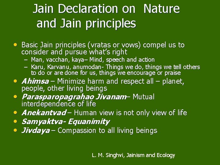Jain Declaration on Nature and Jain principles • Basic Jain principles (vratas or vows)