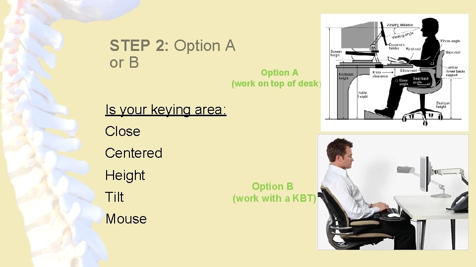 STEP 2: Option A or B Option A (work on top of desk) Is