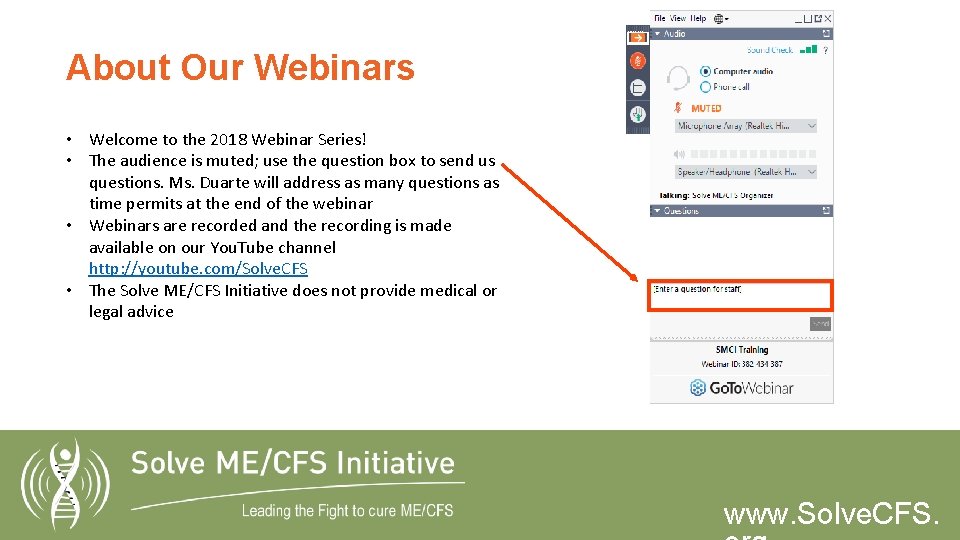 About Our Webinars • Welcome to the 2018 Webinar Series! • The audience is