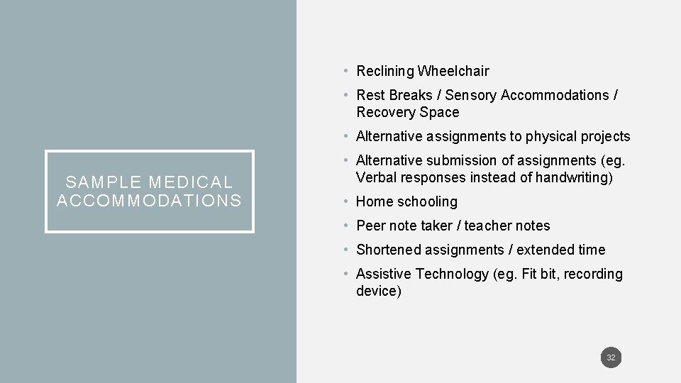  • Reclining Wheelchair • Rest Breaks / Sensory Accommodations / Recovery Space •