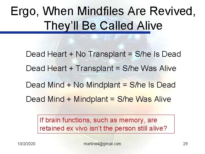 Ergo, When Mindfiles Are Revived, They’ll Be Called Alive Dead Heart + No Transplant