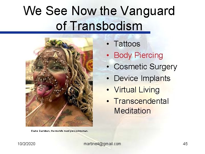 We See Now the Vanguard of Transbodism • • • Tattoos Body Piercing Cosmetic