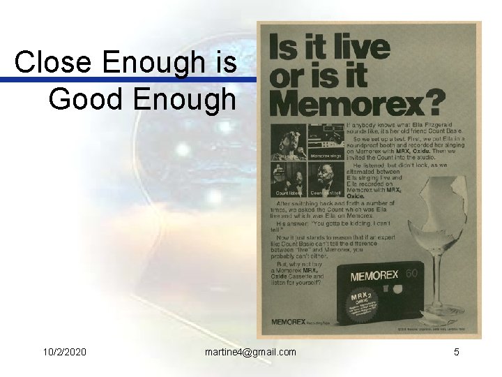 Close Enough is Good Enough 10/2/2020 martine 4@gmail. com 5 