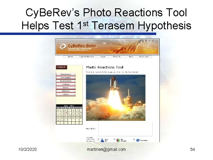 Cy. Be. Rev’s Photo Reactions Tool Helps Test 1 st Terasem Hypothesis 10/2/2020 martine