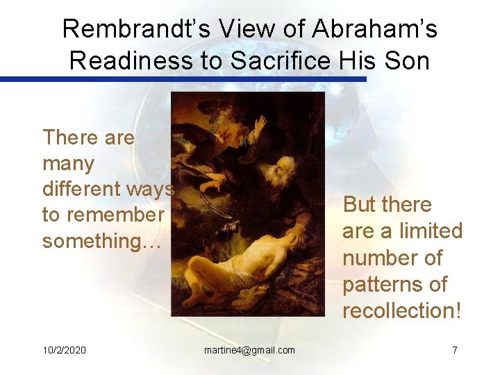 Rembrandt’s View of Abraham’s Readiness to Sacrifice His Son There are many different ways